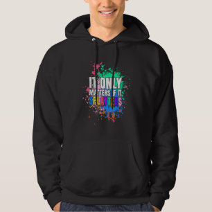 It Only Matters If It Splatters Paintball Game for Hoodie