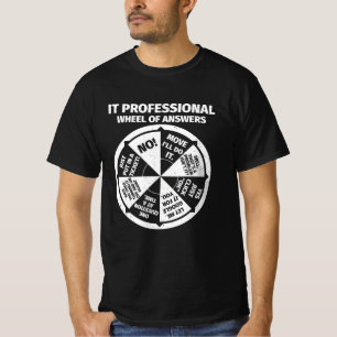 IT Professional Geek Wheel Of Answers Information  T-Shirt