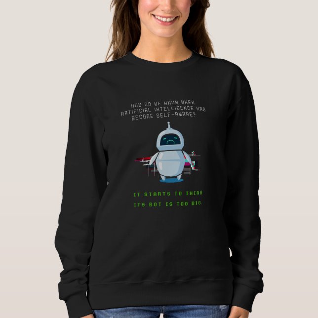 IT Programmer Humour Self-Aware Computer Geek Funn Sweatshirt (Front)