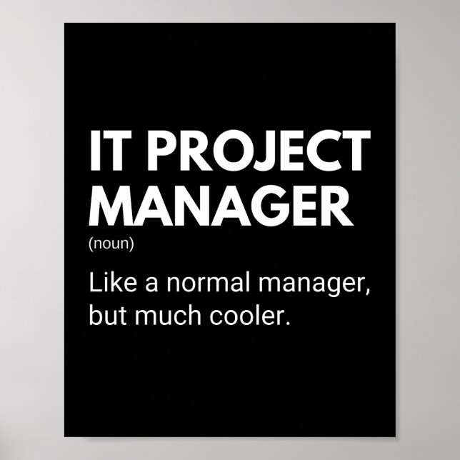 IT Project Manager Funny Managers Saying Poster (Front)