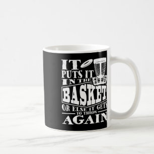 It Puts It In The Basket - Disc Golf Player Disc G Coffee Mug