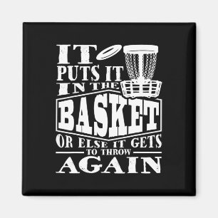 It Puts It In The Basket - Disc Golf Player Disc G Magnet
