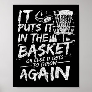 It Puts It In The Basket Funny Disc Golf Player Di Poster