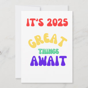 IT’S 2025 GREAT THINGS AWAIT Positive thinking Holiday Card