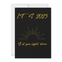 IT’S 2025 LET YOUR LIGHT SHINE Inspirational quote