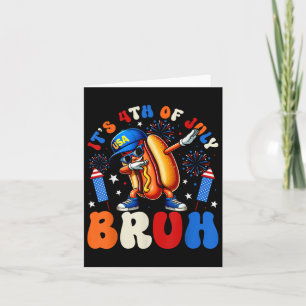It’s 4th Of July Bruh Funny Dabbing Hot Dog Usa Pa Card