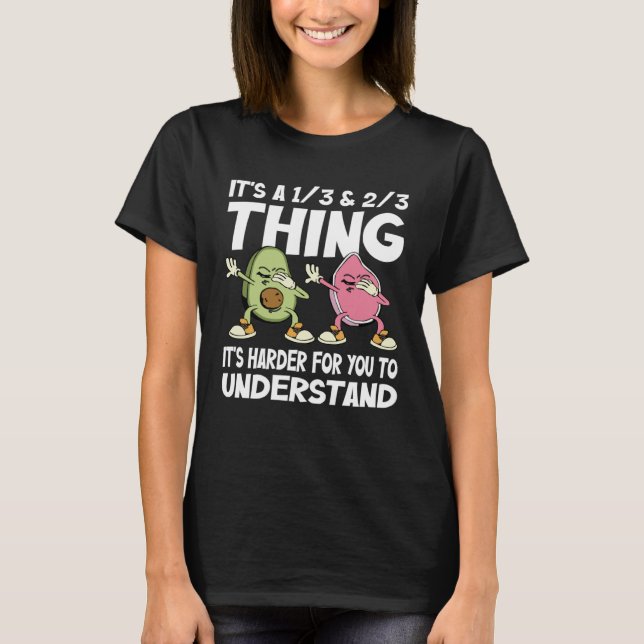 It s a 13 & 23 Thing You Can t Understand meat and T-Shirt (Front)