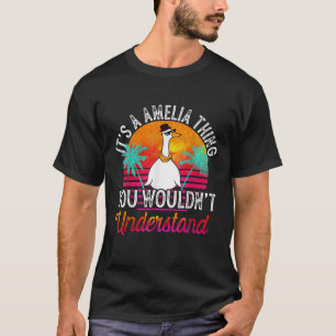 It s A Amelia Thing You Wouldn t Understand Funny  T-Shirt
