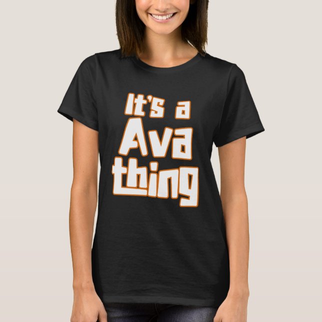 It s a Ava Thing T-Shirt (Front)