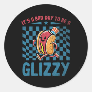It’s A Bad Day To Be A Glizzy 4th Of July Classic Round Sticker