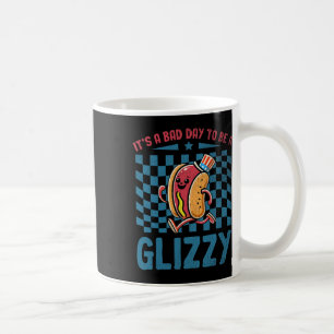 It’s A Bad Day To Be A Glizzy 4th Of July Coffee Mug