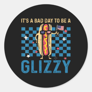 It’s A Bad Day To Be A Glizzy 4th Of July Usa Flag Classic Round Sticker