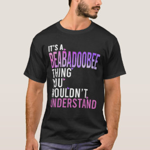 It s A Beabadoobee Thing You Wouldn t Understand B T-Shirt
