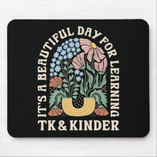 It’s A Beautiful Day For Tk Learning Kinder Teache Mouse Pad