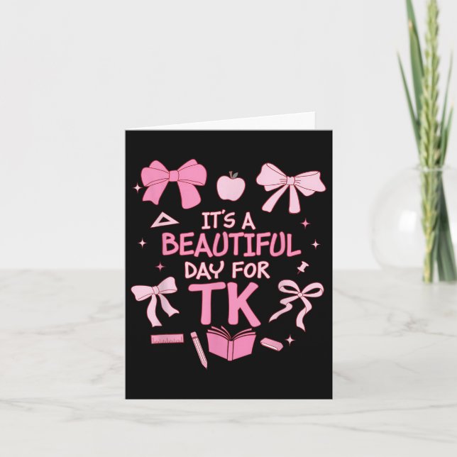 It’s A Beautiful Day For Tk Teacher Coquette Bow F Card (Front)