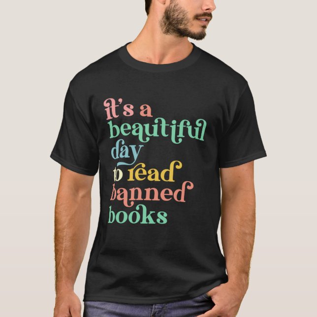 It´s a beautiful Day to read banned Books T-Shirt (Front)