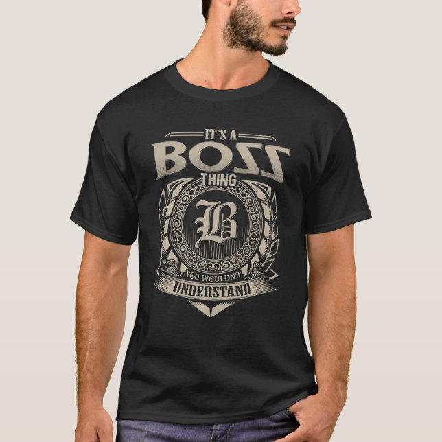 It s A BOSS Thing You Wouldn t Understand Name Vin T-Shirt (Front)