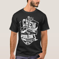 It s a CHEW Thing