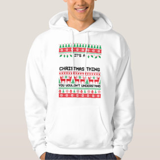 It’s a Christmas Thing Festive Vibes Quote Hoodie
