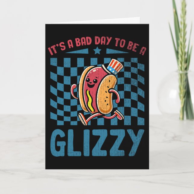 It’s A D Day To Be A Glizzy 4th Of July  Card (Front)