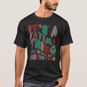 It s a Fatima Thing You Wouldn t Understand Retro T-Shirt