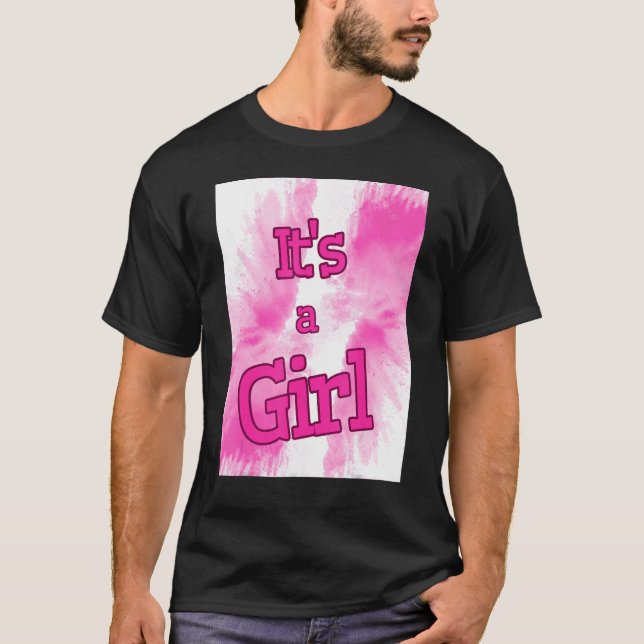 It s a Girl for Baby Shower Celebration Party T-Shirt (Front)