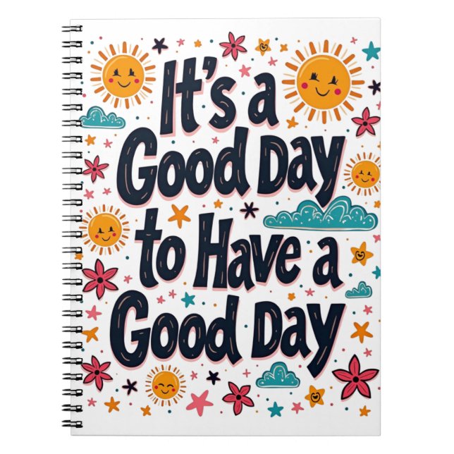 It’s a Good Day to Have a Good Day – Groovy 70’s  Notebook (Front)