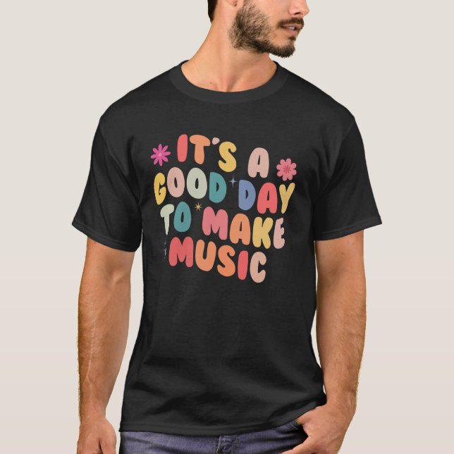 It’s A Good Day To Make Music Retro  T-Shirt (Front)
