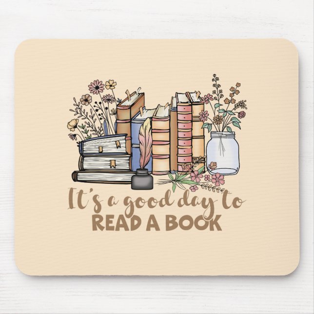 It’s a Good Day to Read a Book Mouse Pad (Front)