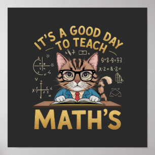 It’s a Good Day to Teach Maths Inspiring Teachers Poster