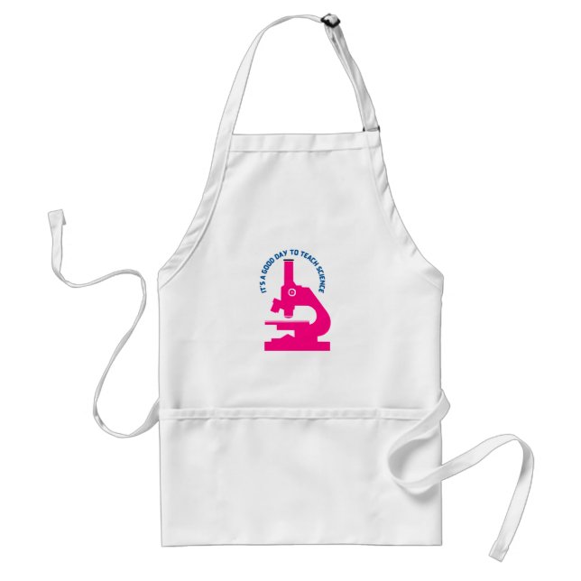 It’s a Good Day to Teach Science   Standard Apron (Front)