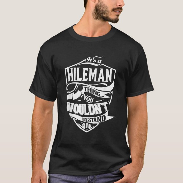 It s a HILEMAN Thing Gifts  T-Shirt (Front)