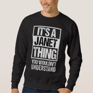 It s A Janet Thing You Wouldn t Understand Vintage Sweatshirt