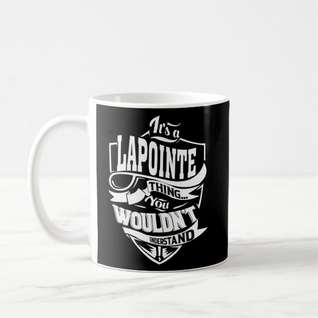 It s a LAPOINTE Thing  Coffee Mug (Left)