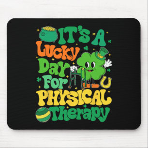 It’s A Lucky Day For Physical Therapy St Patricks  Mouse Pad