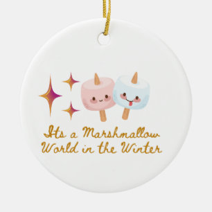 It;'s a Marshmallow World in the Winter on a Ceramic Ornament