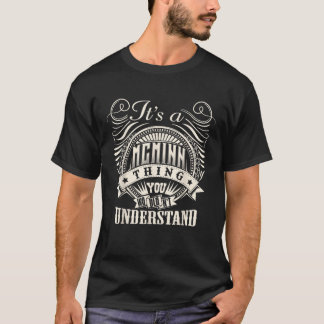 It s A MCMINN Thing You Wouldn t Understand MCMINN T-Shirt
