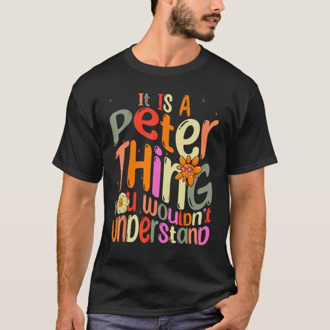 It s a Peter Thing You Wouldn t Understand Groovy  T-Shirt (Front)