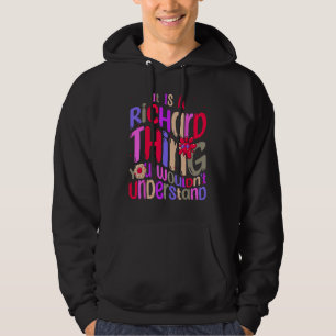 It s a Richard Thing You Wouldn t Understand Groov Hoodie