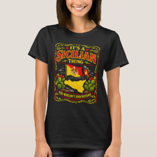 It’s a Sicilian Thing You Wouldn’t Understand T-Shirt