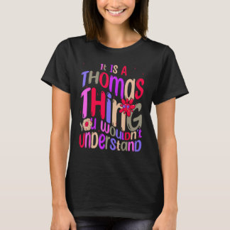 It s a Thomas Thing You Wouldn t Understand Groovy T-Shirt