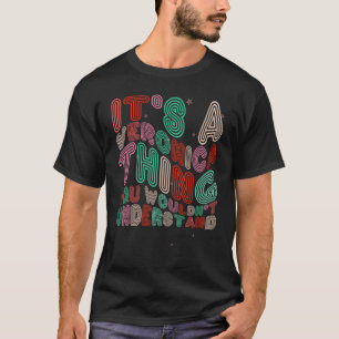 It s a Veronica Thing You Wouldn t Understand Retr T-Shirt