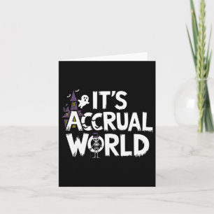 It’s Accrual World Design Funny Accountant Hallowe Card