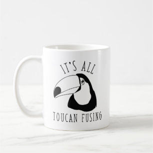It’s All Toucan Fusing Coffee Mug