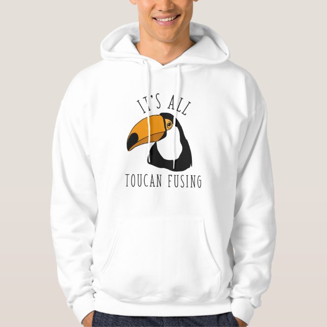 It’s All Toucan Fusing Hoodie (Front)