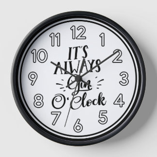 It’s Always Gin O’Clock Wall Clock - Fun Bar