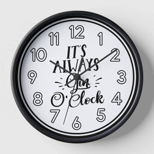 It’s Always Gin O’Clock Wall Clock - Fun Bar (Front)