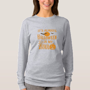 It’s Always Halloween in My Soul T-Shirt