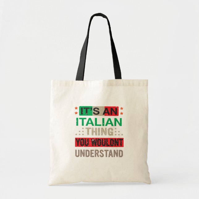 It’s an Italian Thing you wouldn’t understand – Tote Bag (Front)