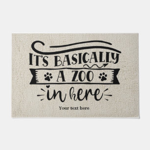 It"s basically a zoo in here doormat